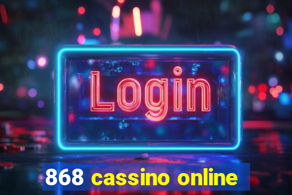 868 cassino online